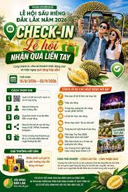 “CHECK - IN LỄ HỘI - NHẬN QUÀ LIỀN TAY”: TRẢI NGHIỆM LỄ HỘI SẦU RIÊNG ĐẮK LẮK NĂM 2026